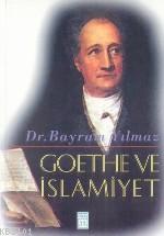 Goethe ve İslamiyet Bayram Yılmaz