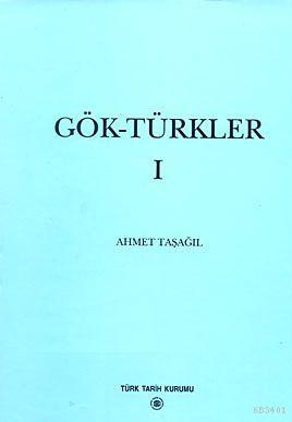 Gök-Türkler 1 Ahmet Taşağıl