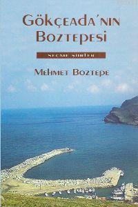 Gökçeada'nın Boztepesi Mehmet Boztepe