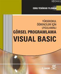 Görsel Programlama Visual Basic Ebru Yeniman Yıldırım