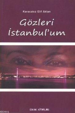 Gözleri İstanbul'um Karacakız Elif Aktan