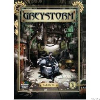 Greystorm Cilt:3 Takıntı Antonio Serra