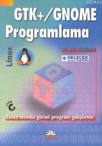 GTK+/Gnome Programlama M. Ali Vardar