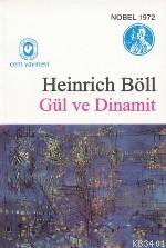 Gül ve Dinamit Heinrich Boll