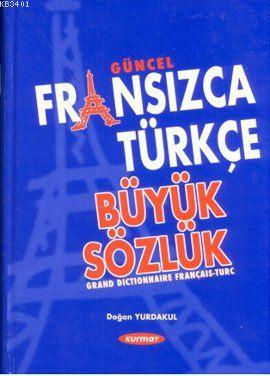 Fransızca Türkçe Büyük Sözlük Doğan Yurdakul