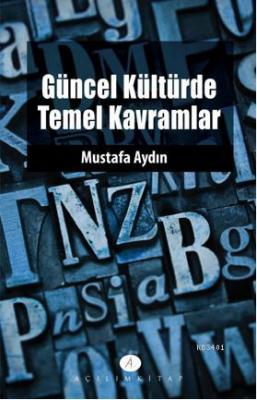 Güncel Kültürde Temel Kavramlar Mustafa Aydın