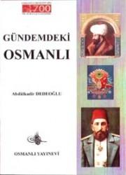 Gündemdeki Osmanlı Abdülkadir Dedeoğlu