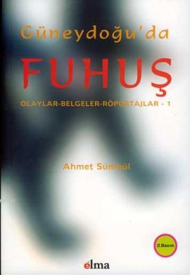 Güneydoğu'da Fuhuş Ahmet Sümbül
