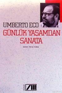 Günlük Yaşamdan Sanata Umberto Eco