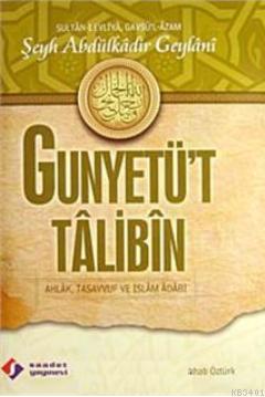 Gunyetü't Tâlibîn (Ciltli) Seyyid Abdülkadir Geylani