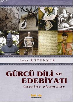 Gürcü Dili ve Edebiyatı İlyas Üstünyer