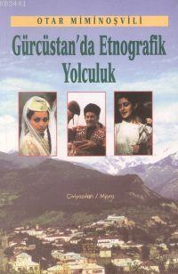 Gürcüstan'da Etnografik Yolculuk Otar Mımınoşvılı