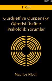 Gurdjieff ve Ouspensky Öğretisi Üstüne Psikolojik Yorumlar 1. Cilt Mau