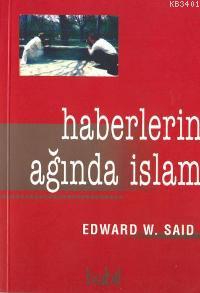 Haberlerin Ağında İslam Edward W. Said