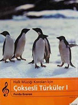 Halk Müziği Koroları İçin Çoksesli Türküler I