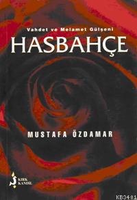Vahdet ve Melamet Gülşeni Hasbahçe Mustafa Özdamar