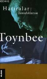 Hatıralar: Tanıdıklarım Arnold Joseph Toynbee