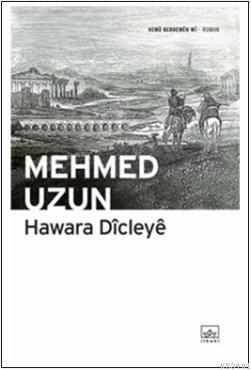 Hawara Dîcleyê Mehmed Uzun