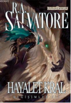Hayalet Kral R. A. Salvatore