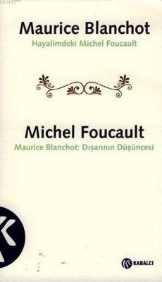 Hayalimdeki Michel Foucault Maurice Blanchot
