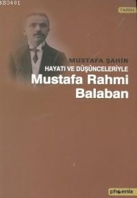Hayatı ve Düşünceleriyle Rahmi Balaban Mustafa Şahin