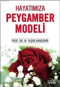 Hayatımızda Peygamber Modeli Mehmet Yaşar Kandemir