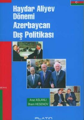 Haydar Aliyev Dönemi Azerbaycan Dış Politikası Araz Aslanlı