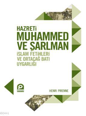 Hazreti Muhammed ve Şarlman Henri Pirenne