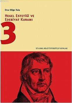 Hegel Estetiği ve Edebiyat Kuramı 3 Onur Bilge Kula