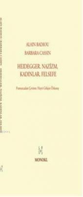Heidegger Nazizm, Kadınlar, Felsefe Alain Badiou