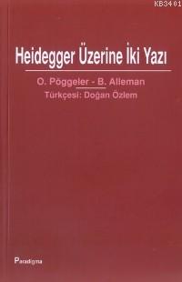 Heidegger Üzerine İki Yazı O. Poggeler