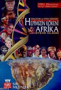 Hepimizin Kökeni Afrika Steve Olson