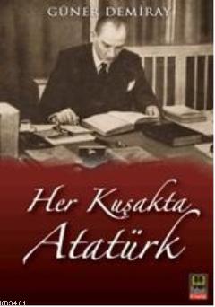 Her Kuşakta Atatürk Güner Demiray