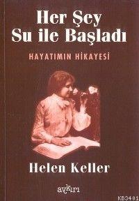 Her Şey Su İle Başladı Helen Keller