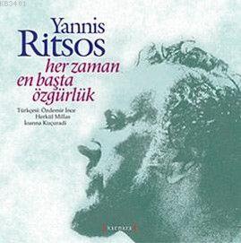 Her Zaman En Başta Özgürlük Yannis Ritsos