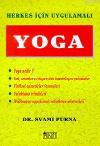 Herkes İçin Uygulamalı Yoga Svami Purna