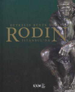Heykelin büyük ustası Rodin İstanbul'da Kolektif