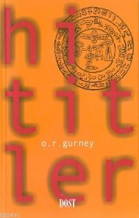 Hititler (The Hittites) Oliver Robert Gurney