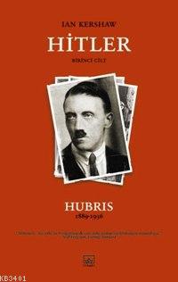 Hitler 1 - Hubris (Ciltli) Ian Kershaw