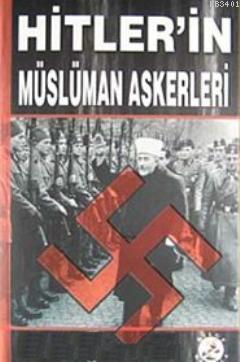 Hitler'in Müslüman Askerleri M. Sami Sert