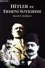 Hitler ve Ermeni Soykırımı Kevork B. Bardakjian