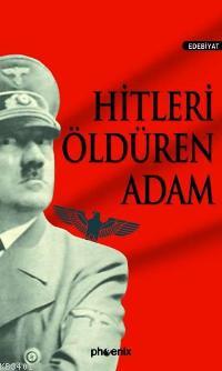 Hitleri Öldüren Adam Anonim