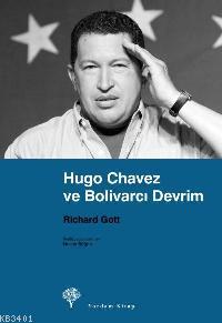 Hugo Chavez ve Bolivarcı Devrim Richard Gott
