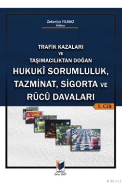 Trafik Kazaları ve Taşımacılıktan Doğan Hukuki Sorumluluk, Tazminat, S