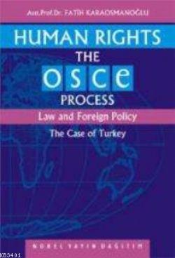 Human Rights The OSCE Process/Law and Foreign Polıcy Fatih Karaosmanoğ
