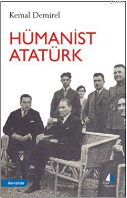 Hümanist Atatürk Kemal Demirel