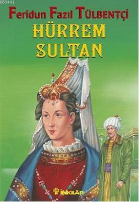 Hürrem Sultan Feridun Fazıl Tülbentçi