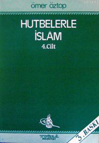 Hutbelerle İslam 4