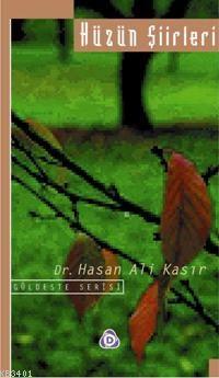 Hüzün Şiirleri Hasan Ali Kasır