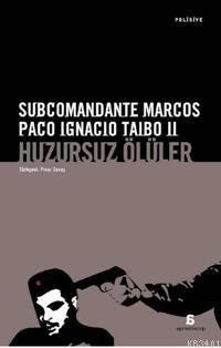 Huzursuz Ölüler Subcomandante Marcos